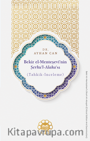 Bekir el-Menteşevî’nin Şerhu’l-Alaka’sı (Tahkik-İnceleme)