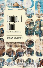 Cemiyet-i Kamil <br /> İslam Toplum Düşüncesi