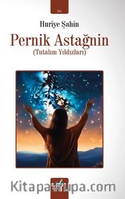 Pernik Astağnin <br /> Tutalım Yıldızları