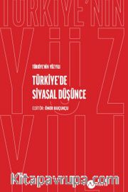Türkiye'nin Yüz Yılı-Türkiye'de Siyasal Düşünce