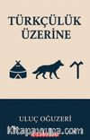 Türkçülük Üzerine