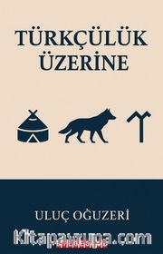 Türkçülük Üzerine
