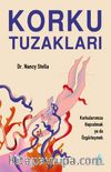 Korku Tuzakları & Korkularımıza Hapsolmak ya da Özgürleşmek