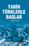 Tarih Türklerle Başlar