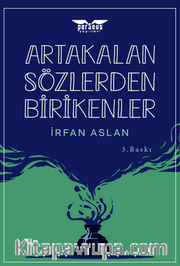 Artakalan Sözlerden Bı̇rı̇kenler