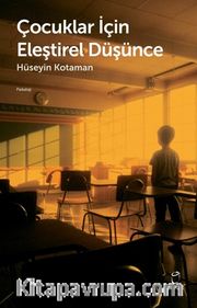Çocuklar İçin Eleştirel Düşünce
