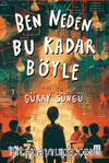 Ben Neden Bu Kadar Böyle