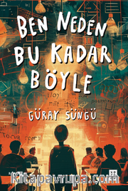 Ben Neden Bu Kadar Böyle