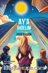 Ay'a Gidelim & To the Moon