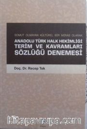 Anadolu Türk Halk Hekimliği Terim ve Kavramları Sözlüğü Denemesi