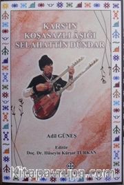 Kars’ın Koşasazlı Aşığı Selahattin Dündar