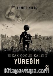 Bırak Çocuk Kalsın Yüreğim