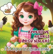 Ayperi ve Renkli Örgü Şişleri