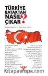 Türkiye Bataktan Nasıl Çıkar?