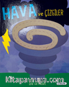 İzle ve Hisset - Hava ve Çizgiler