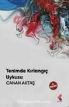 Tenimde Kırlangıç Uykusu