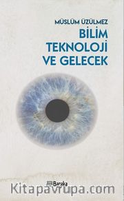 Bilim Teknoloji ve Gelecek