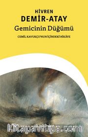 Gemicinin Düğümü: Cemil Kavukçu’nun İçindeki Hikâye