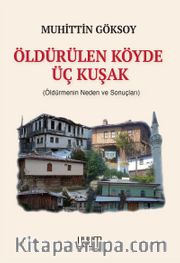 Öldürülen Köyde Üç Kuşak (Öldürmenin Neden ve Sonuçları)