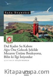 Dul Kadın Su Kabını Ağzı Öne Gelecek Şekilde Mezarın Üstüne Bırakıyorsa, Bilin Ki İlgi İstiyordur