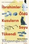 İbrahimler Öldü Kuzuların Soyu Tükendi & Sen Konuşmazken