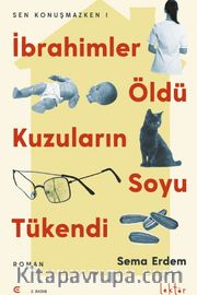 İbrahimler Öldü Kuzuların Soyu Tükendi <br /> Sen Konuşmazken