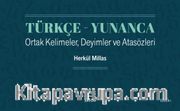 Türkçe Yunanca Ortak Kelimeler Deyimler ve Atasözleri
