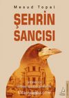 Şehrin Sancısı