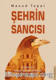 Şehrin Sancısı