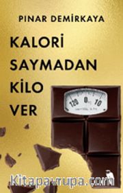 Kalori Saymadan Kilo Ver