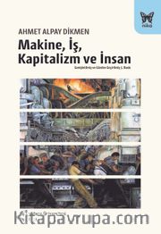 Makine, İş, Kapitalizm ve İnsan