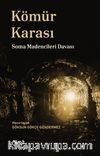 Kömür Karası & Soma Katliamı Yargılaması