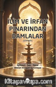 İlim ve İrfan Pınarından Damlalar