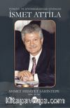 Türkiye ve Afyonkarahisar Sevdalısı İsmet Attila