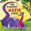 Bir Ejderha “Hayır” Derse