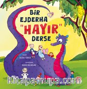 Bir Ejderha “Hayır” Derse