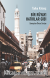 Bir Rüyayı Hatırlar Gibi & Savaştan Önce Suriye