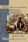 17. Yüzyıl Osmanlı Tarihçi ve Aydınlarının İktisadi Zihniyeti