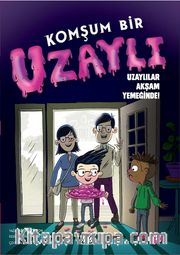 Komşum Bir Uzaylı <br /> Uzaylılar Akşam Yemeğinde!