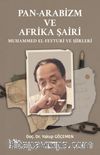Pan Arabizm ve Afrika Şairi Muhammed El Feyturi ve Şiirleri