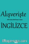 Alışverişte İngilizce 250 Terim 250 Örnek Cümle