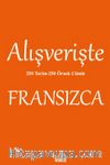 Alışverişte Fransızca 250 Terim 250 Örnek Cümle