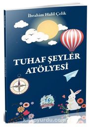 Tuhaf Şeyler Atölyesi
