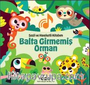Sesli ve Hareketli Kitabım – Balta Girmemiş Orman