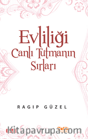 Evliliği Canlı Tutmanın Sırları
