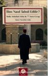 İlim Nasıl Tahsil Edilir? & Molla Abdullah Yıldız İle 77 Soru-Cevap