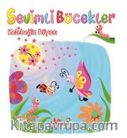 Sevimli Böcekler Serisi / Kelebeğin Rüyası
