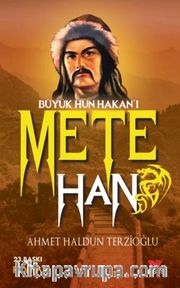 Büyük Hun Hakanı Mete Han