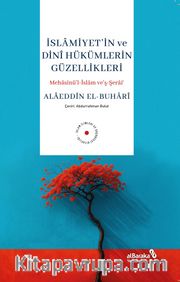 İslamiyetin ve Dini Hükümlerin Güzellikleri