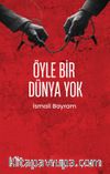 Öyle Bir Dünya Yok